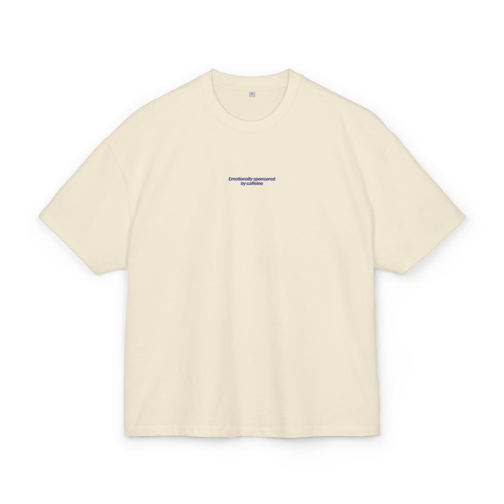 Heavy Weight Relaxed Fit T-Shirt - Emotionally sponsored by caffeine