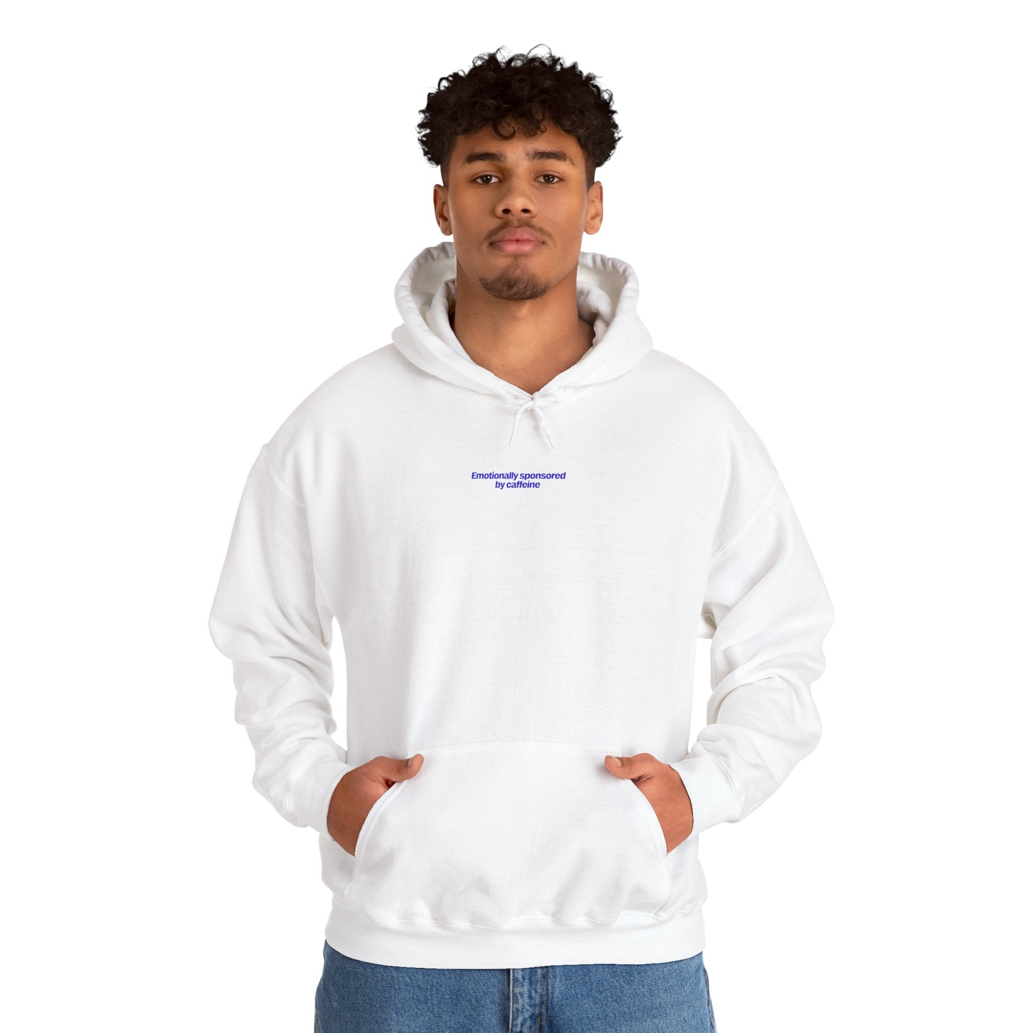 Heavy Weight Hoodie  - Emotionally sponsored by caffeine